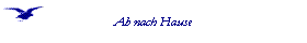  Ab nach Hause 
