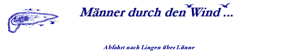  Abfahrt nach Lingen �ber L�nne 