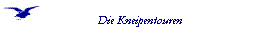  Die Kneipentouren 