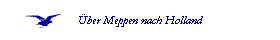  �ber Meppen nach Holland 
