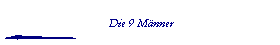 Die 9 M�nner