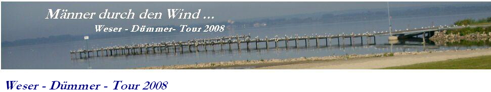 Weser - D�mmer - Tour 2008